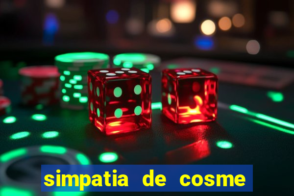 simpatia de cosme e damião para afastar rival